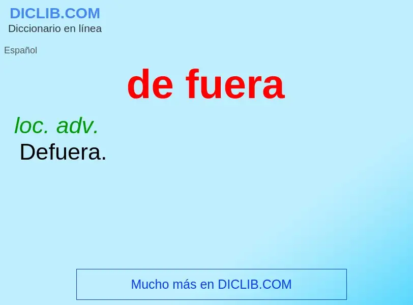 What is de fuera - definition