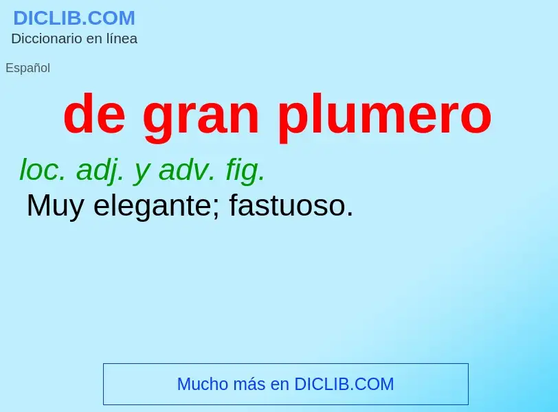 O que é de gran plumero - definição, significado, conceito