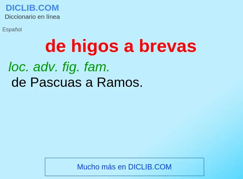 What is de higos a brevas - definition