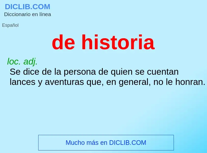 What is de historia - meaning and definition