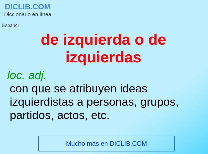 Wat is de izquierda o de izquierdas - definition