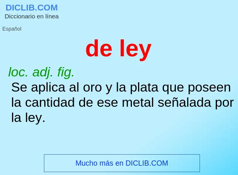 What is de ley - meaning and definition