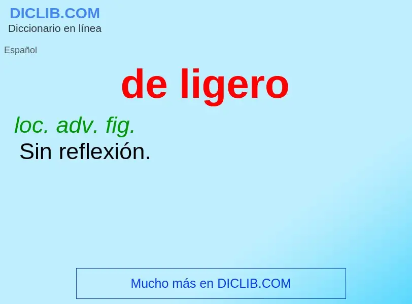 What is de ligero - meaning and definition