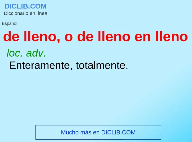 What is de lleno, o de lleno en lleno - definition