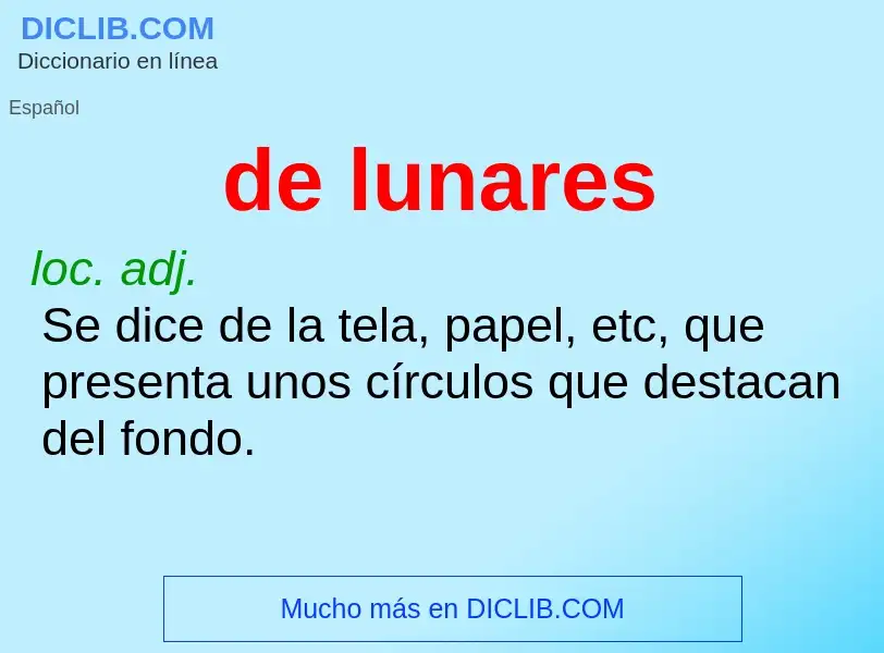 What is de lunares - meaning and definition