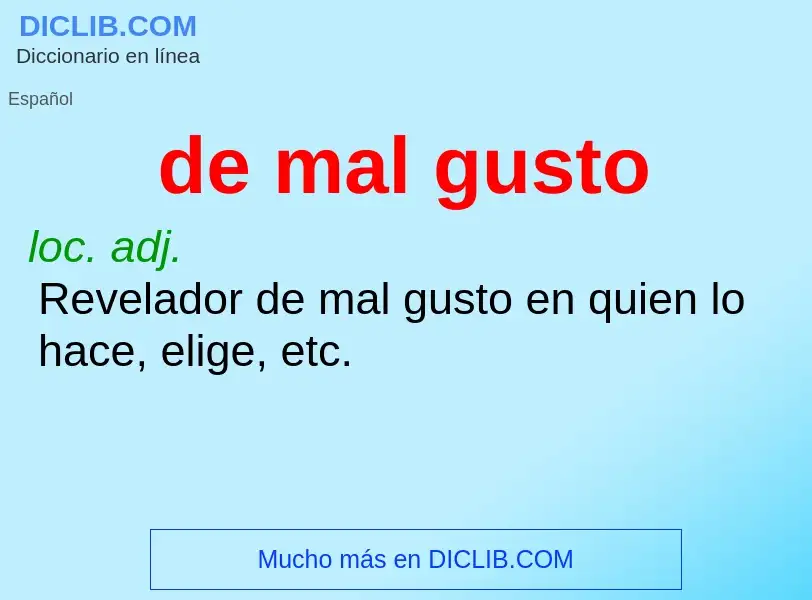 What is de mal gusto - definition