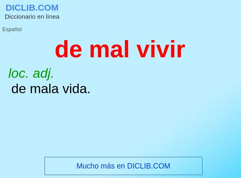 What is de mal vivir - meaning and definition