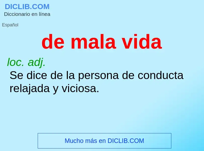 What is de mala vida - definition