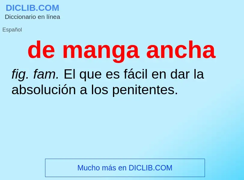 What is de manga ancha - meaning and definition