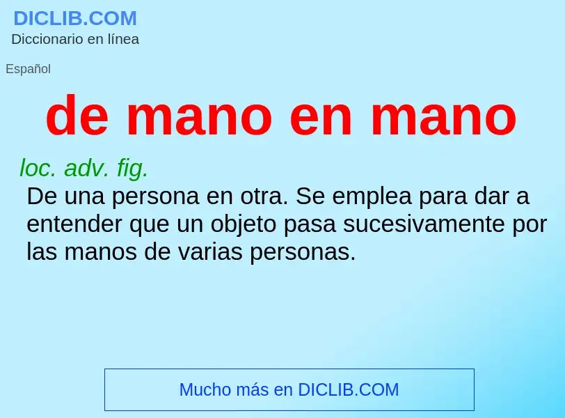 ¿Qué es de mano en mano? - significado y definición