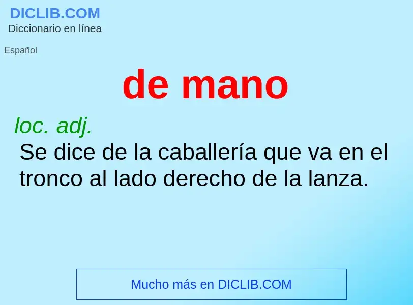 What is de mano - definition