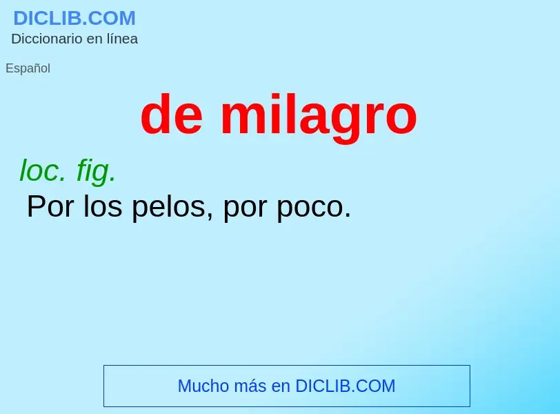 What is de milagro - definition