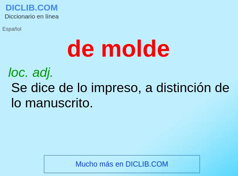 What is de molde - meaning and definition