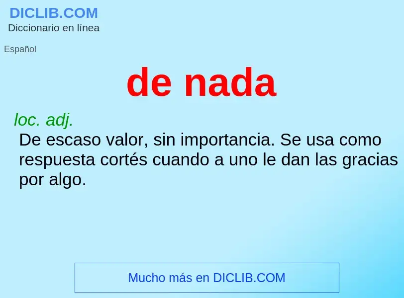 What is de nada - meaning and definition