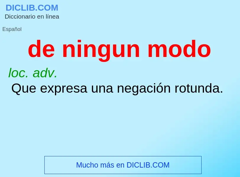 What is de ningun modo - definition