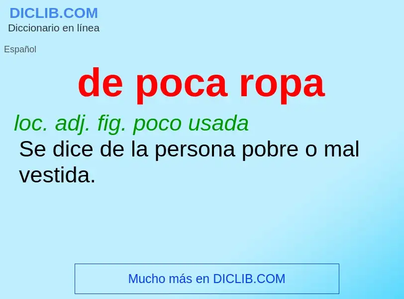 What is de poca ropa - definition