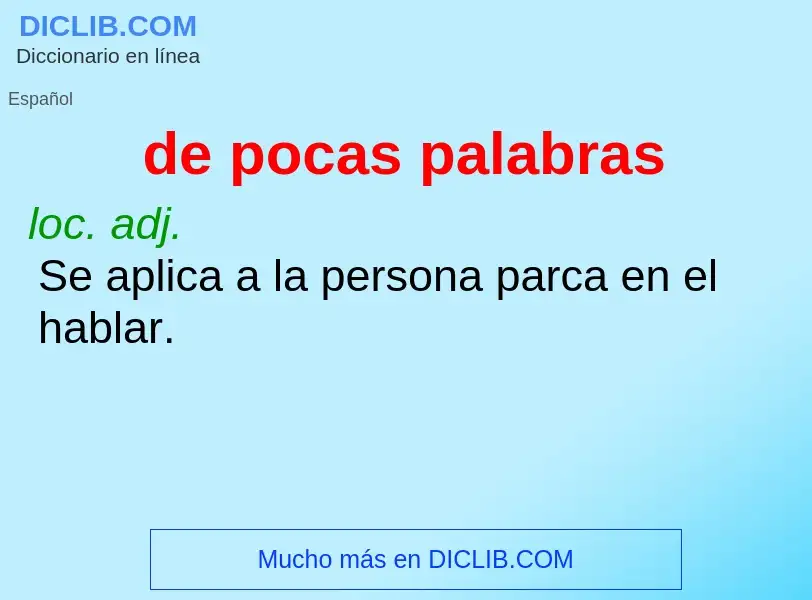 What is de pocas palabras - meaning and definition