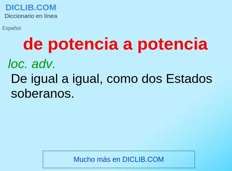 What is de potencia a potencia - definition