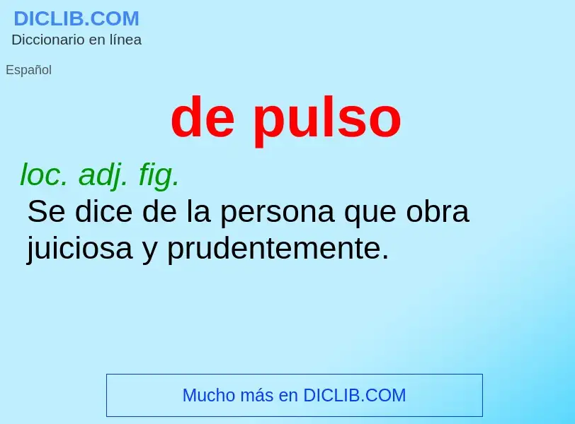 What is de pulso - meaning and definition