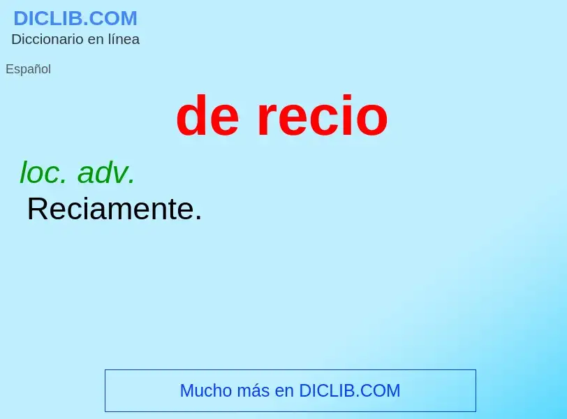 O que é de recio - definição, significado, conceito