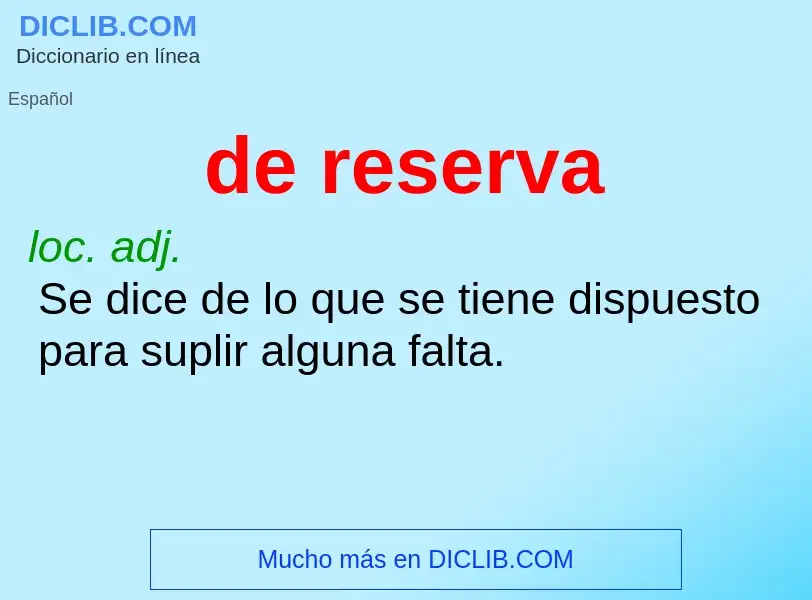 What is de reserva - meaning and definition