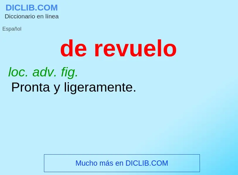 What is de revuelo - meaning and definition