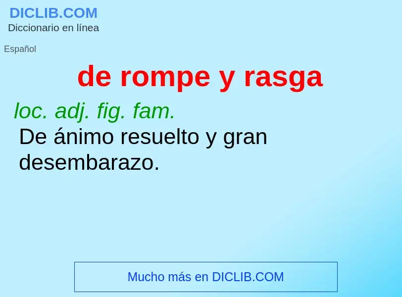 What is de rompe y rasga - definition