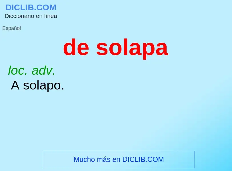 What is de solapa - meaning and definition