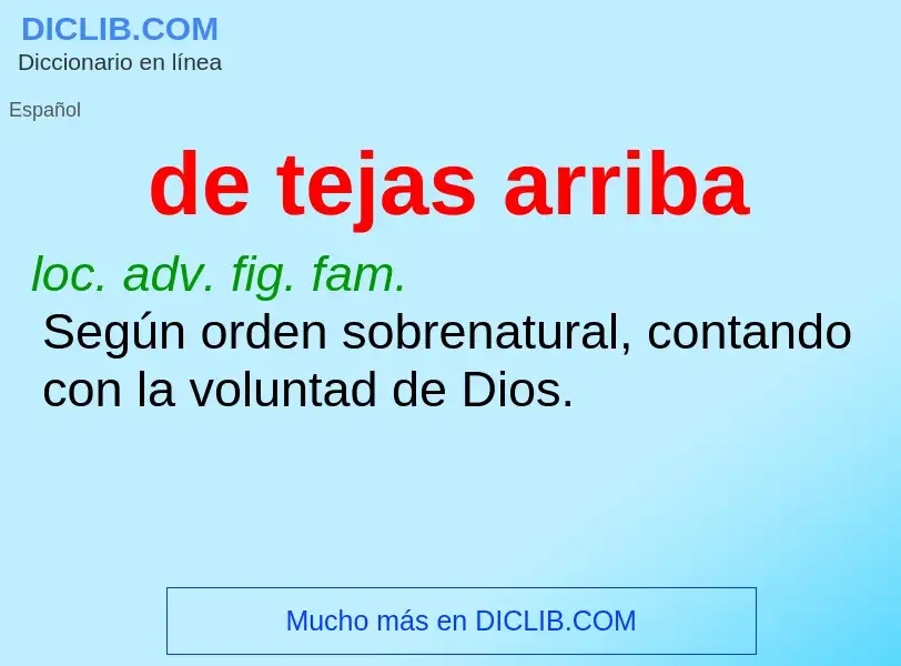 What is de tejas arriba - meaning and definition