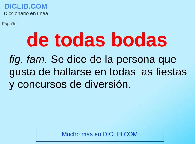 What is de todas bodas - definition