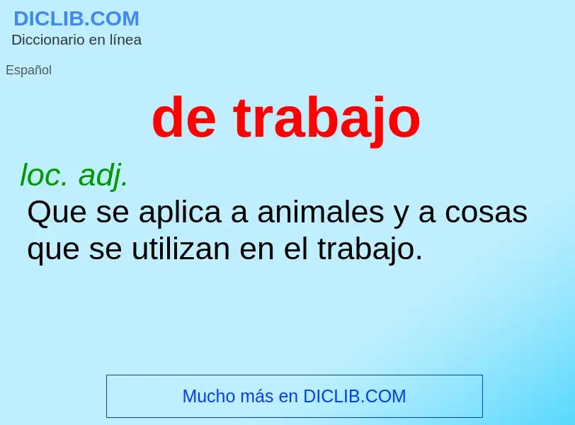 What is de trabajo - definition