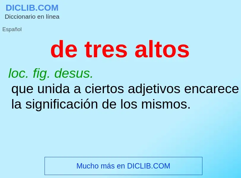 What is de tres altos - definition