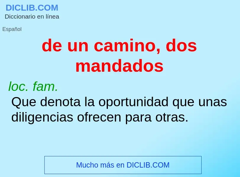 Wat is de un camino, dos mandados - definition