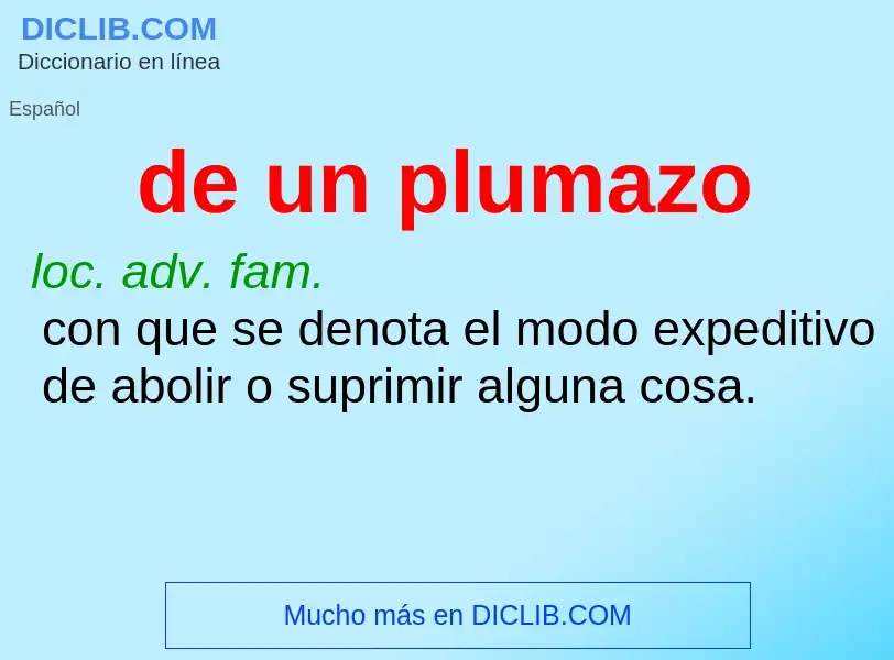 What is de un plumazo - meaning and definition