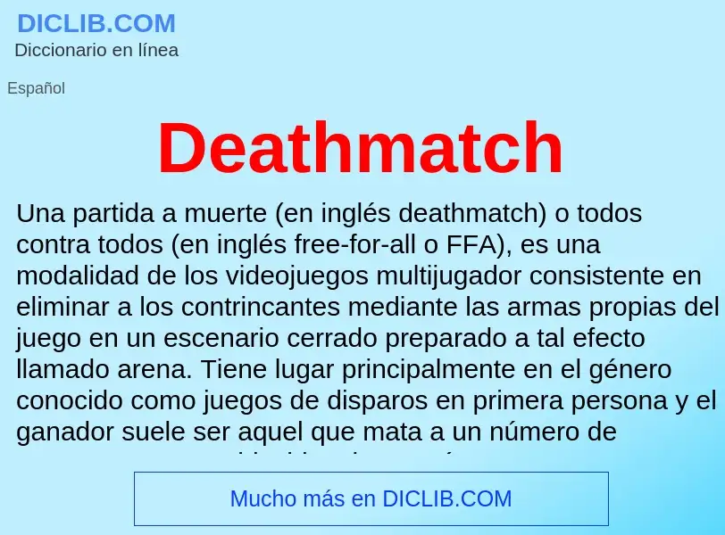 ¿Qué es Deathmatch? - significado y definición