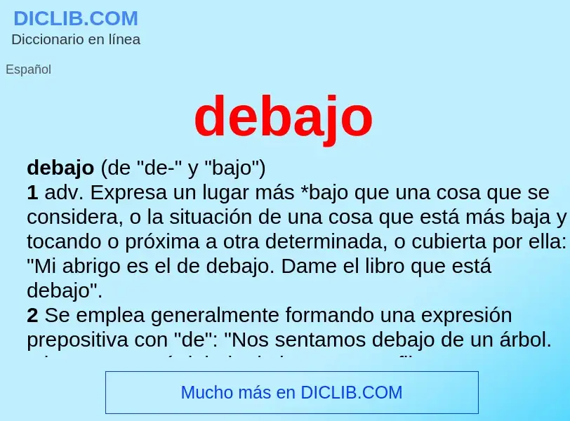 O que é debajo - definição, significado, conceito