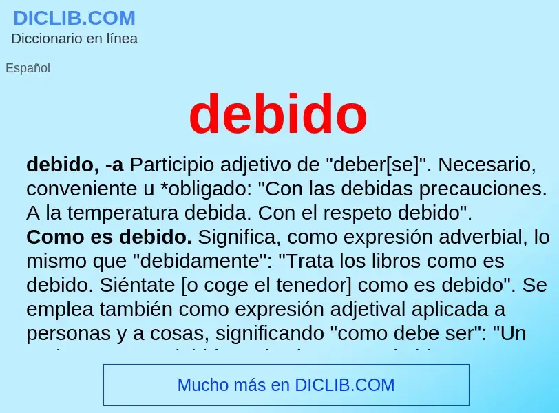 What is debido - meaning and definition