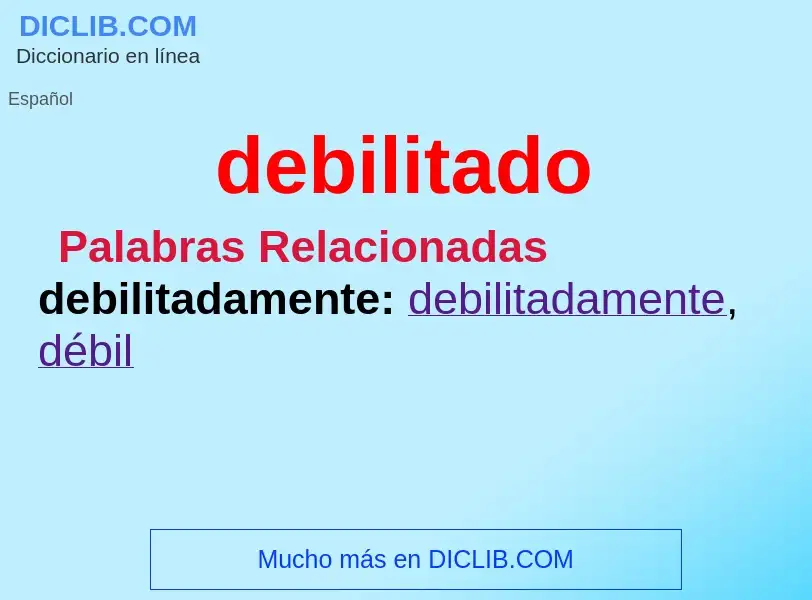 O que é debilitado - definição, significado, conceito