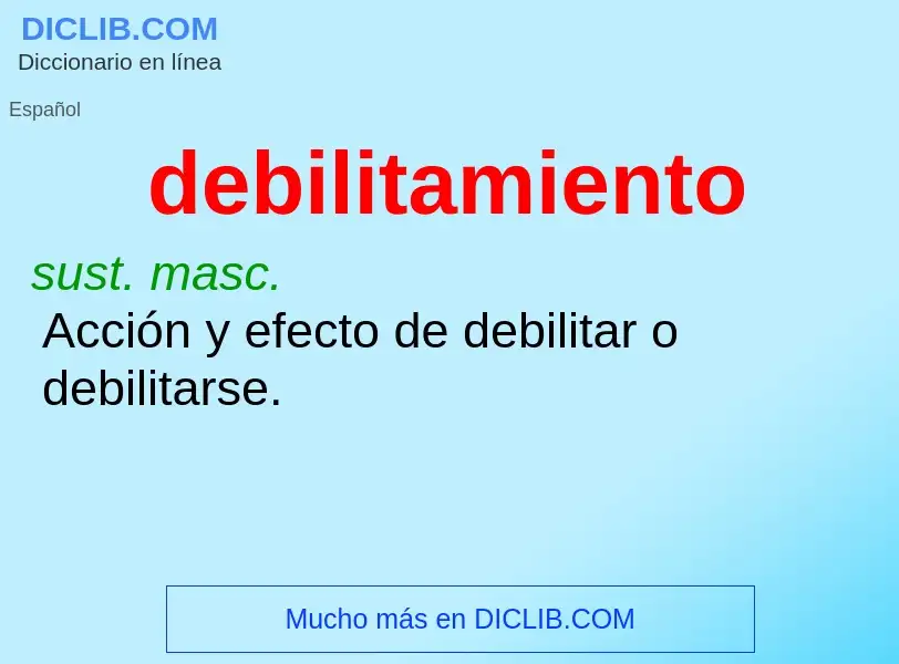 What is debilitamiento - meaning and definition