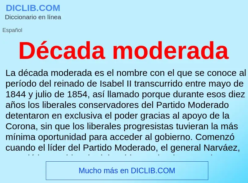 What is Década moderada - meaning and definition