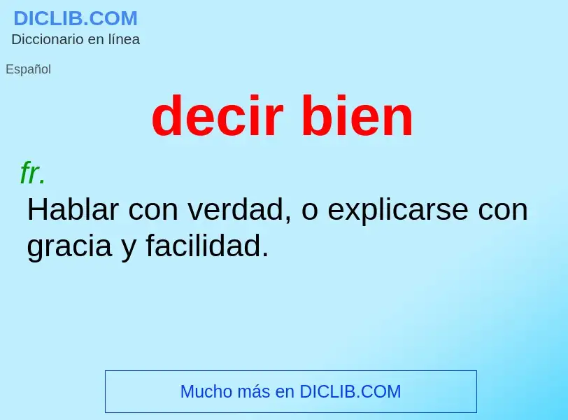 O que é decir bien - definição, significado, conceito