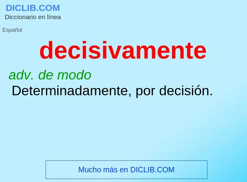 What is decisivamente - meaning and definition