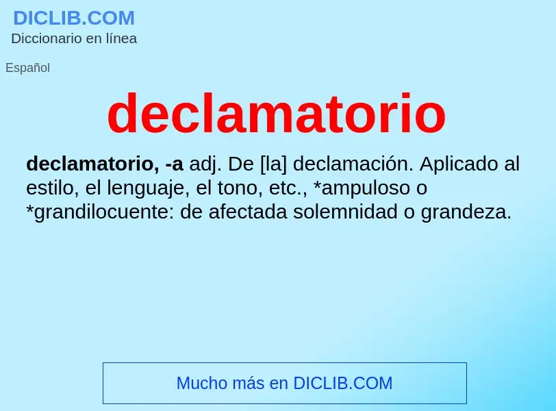 What is declamatorio - meaning and definition