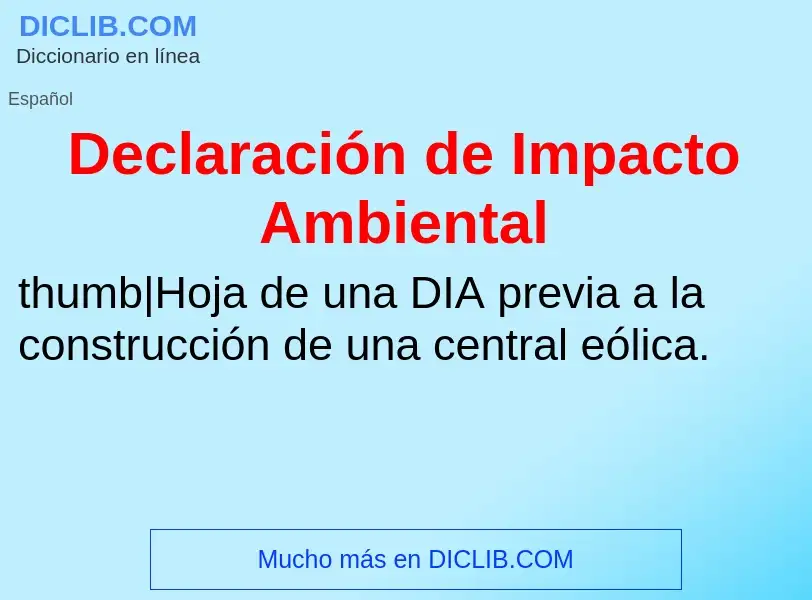 Что такое Declaración de Impacto Ambiental - определение