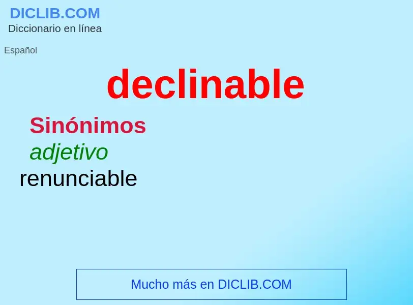 What is declinable - meaning and definition