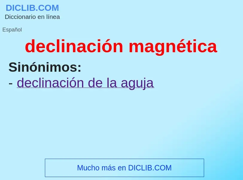 Wat is declinación magnética - definition