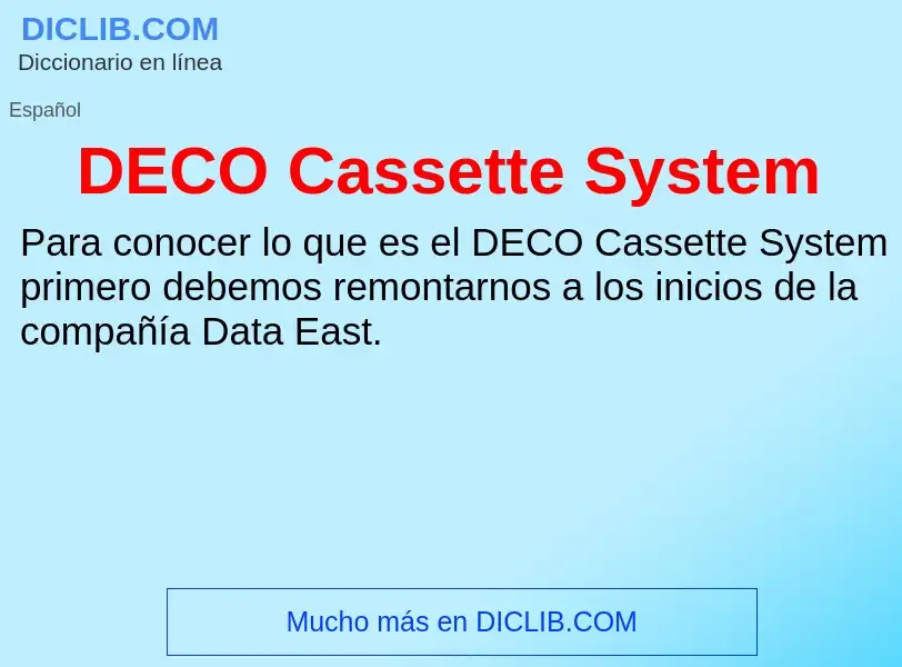 ¿Qué es DECO Cassette System? - significado y definición