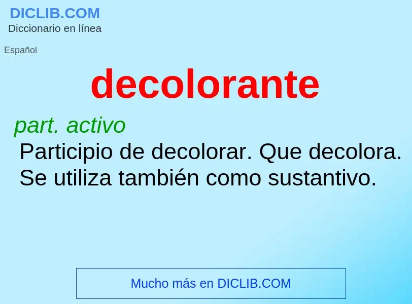 Wat is decolorante - definition