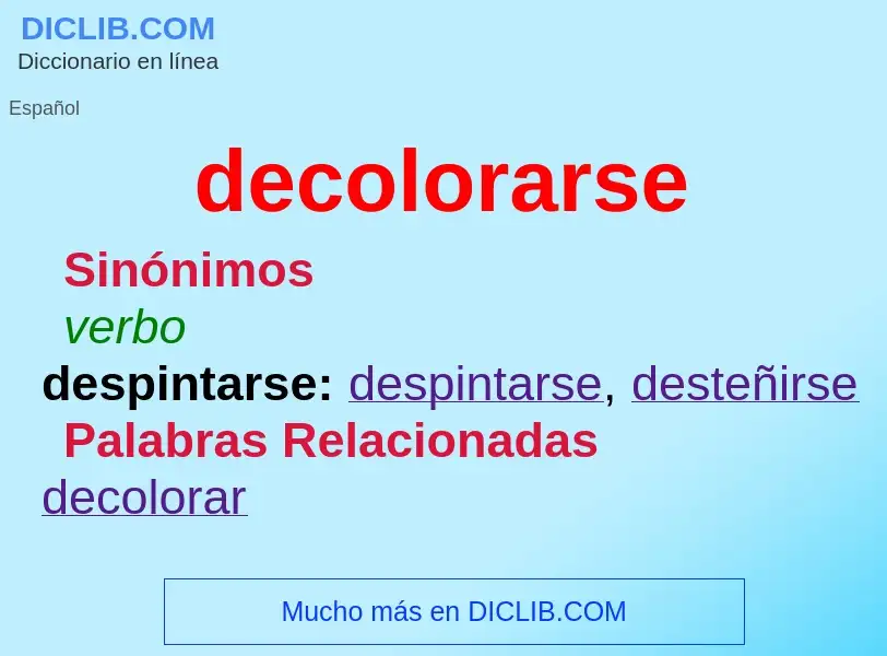 What is decolorarse - meaning and definition