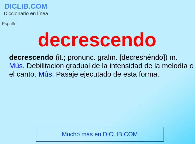 ¿Qué es decrescendo? - significado y definición